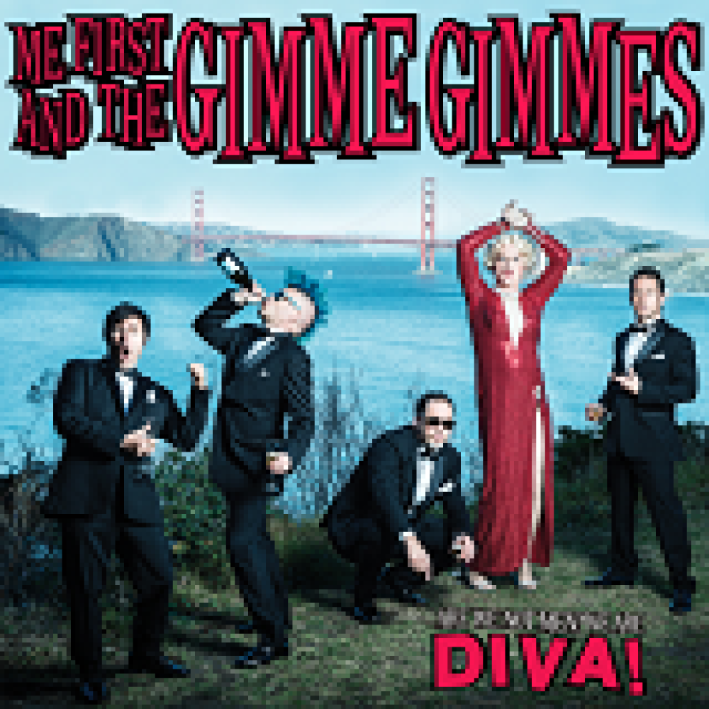 Me First and the Gimme Gimmes  - Are We Not Men? We Are Diva!